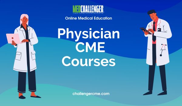 Continuing Medical Education Courses For Physicians